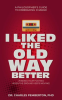 I_Liked_the_Old_Way_Better__A_Philosopher_s_Guide_to_Embracing_Change