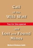 Call_of_the_Wild_Wolf__and_Lost_and_Found_Mines