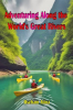 Adventuring_Along_the_World_s_Great_Rivers
