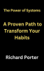 The_Power_of_Systems__A_Proven_Path_to_Transform_Your_Habits