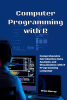 Computer_Programming_With_R__Comprehensive_Introduction_Data_Analysis_and_Visualization_With_R_Pro