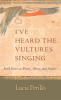 I_ve_Heard_the_Vultures_Singing