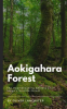 Aokigahara_Forest__The_Heartbreaking_Secrets_of_Japan_s_Suicide_Forest