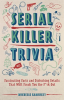 Serial_Killer_Trivia