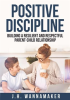 Positive_Discipline__Building_a_Resilient_and_Respectful_Parent-Child_Relationship