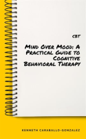 Mind_Over_Mood__A_Practical_Guide_to_Cognitive_Behavioral_Therapy