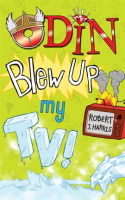 Odin_Blew_Up_My_TV_