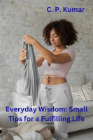 Everyday_Wisdom__Small_Tips_for_a_Fulfilling_Life