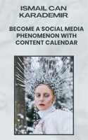 Become_a_Social_Media_Phenomenon_With_Content_Calendar