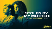 Stolen_by_My_Mother__The_Kamiyah_Mobley_Story