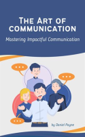 The_Art_of_Communication__Mastering_Impactful_Communication
