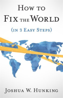 How_to_Fix_the_World__in_3_Easy_Steps_