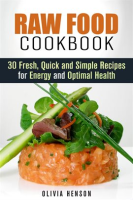 Raw_Food_Cookbook__30_Fresh__Quick_and_Simple_Recipes_for_Energy_and_Optimal_Health