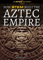 How_STEM_Built_the_Aztec_Empire