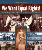 We_Want_Equal_Rights__How_Suffragists_Were_Influenced_by_Haudenosaunee_Women