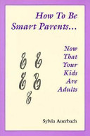 How_to_be_smart_parents___now_that_your_kids_are_adults