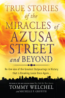 True_stories_of_the_miracles_of_Azusa_Street_and_beyond