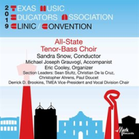 2019_Texas_Music_Educators_Association__tmea___Texas_All-State_Tenor-Bass_Choir
