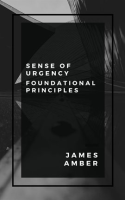 Sense_of_Urgency__Foundational_Principles