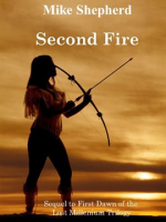 Second_Fire__Sequel_to_First_Dawn_of_the_Lost_Millenium_Trilogy