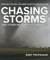 Chasing_Storms_and_Other_Weather_Disturbances
