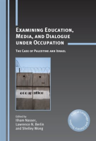 Examining_Education__Media__and_Dialogue_Under_Occupation