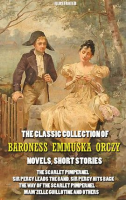 The_Classic_Collection_of_Baroness_Emmuska_Orczy__Novels__Short_Stories