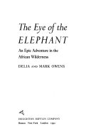 Eye_of_the_elephant___an_epic_adventure_in_the_African_wilderness___Delia_and_Mark_Owens