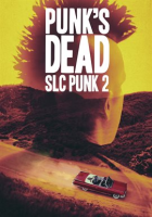 Punk_s_Dead__SLC_Punk_2