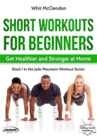 Short_Workouts_for_Beginners__Get_Healthier_and_Stronger_at_Home