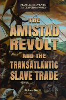 The_Amistad_Revolt_and_the_Transatlantic_Slave_Trade