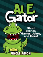 Al_E__Gator__Short_Stories__Games__Jokes__and_More_