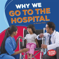Why_We_Go_to_the_Hospital