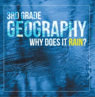 3rd_Grade_Geography__Why_Does_it_Rain_