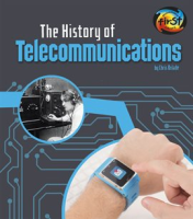 The_History_of_Telecommunications