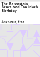 The_Berenstain_bears_and_too_much_birthday