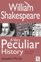 William_Shakespeare__A_Very_Peculiar_History
