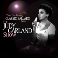 That_Old_Feeling_-_Classic_Ballads_from_the_Judy_Garland_Show