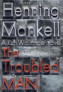 The_troubled_man___by_Henning_Mankell___translated_by_Laurie_Thompson