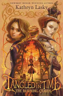 The_burning_queen___Tangled_in_time__book_2__