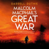 Malcolm_MacPhail_s_Great_War