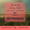 Terror_on_Every_Side__The_Life_of_Jeremiah__Volume_5_____No_Remedy