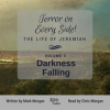 Terror_on_Every_Side__The_Life_of_Jeremiah_Volume_3_____Darkness_Falling