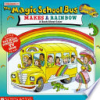 The_magic_school_bus_makes_a_rainbow