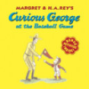 Margret___H_A__Rey_s_Curious_George_at_the_baseball_game