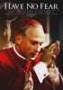 Have_No_Fear_-_The_Life_of_Pope_John_Paul_II