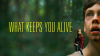 What_Keeps_You_Alive