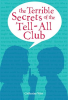 The_Terrible_Secrets_of_the_Tell-All_Club