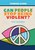 Can_People_Stop_Being_Violent_