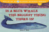 Is_a_Blue_Whale_the_Biggest_Thing_There_Is_